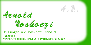 arnold moskoczi business card